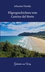 Johannes Visosky: Pilgergeschichten vom Camino del Norte, Buch