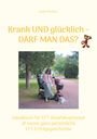 Heike Richter: Krank und glücklich - Darf man das?, Buch