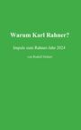 Rudolf Hubert: Warum Rahner?, Buch