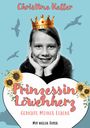 Christine Keller: Prinzessin Löwenherz, Buch