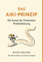 René Krumm: Das Aiki-Prinzip, Buch