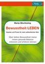 Marija Mischkulnig: Bewusstheit leben, Buch