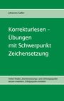 Johannes Sailler: Korrekturlesen - Übungen mit Schwerpunkt Zeichensetzung, Buch