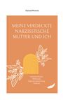 Elanadi Phoenix: Meine verdeckte narzisstische Mutter und ich, Buch