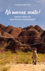 Carolin Betten: No worries, mate!, Buch