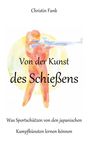 Christin Fank: Von der Kunst des Schießens, Buch