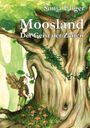 Sonja Unger: Moosland, Buch