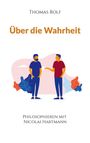 Thomas Rolf: Über die Wahrheit, Buch