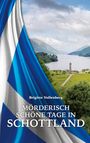 Brigitte Vollenberg: Mörderisch schöne Tage in Schottland, Buch