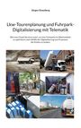 Jürgen Stausberg: Lkw-Tourenplanung und Fuhrpark-Digitalisierung mit Telematik, Buch