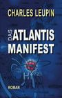 Charles Leupin: Das ATLANTIS MANIFEST, Buch