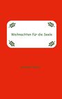 Andrea Christ: Weihnachten für die Seele, Buch