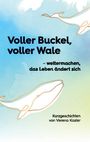 Verena Kaster: Voller Buckel, voller Wale, Buch