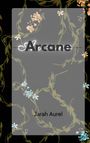 Jarah Aurel: Arcane, Buch