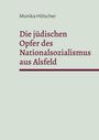 Monika Hölscher: Die jüdischen Opfer des Nationalsozialismus aus Alsfeld, Buch