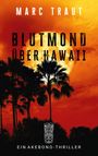 Marc Traut: Blutmond über Hawaii, Buch