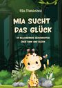 Ella Mondschein: Mia sucht das Glück, Buch