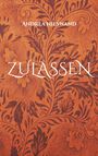 Andrea Nieswand: Zulassen, Buch