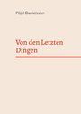 Pöjel Danielsson: Von den Letzten Dingen, Buch