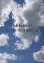 Gisela Bell: Ich hab mir ein Schloss gebaut, Buch