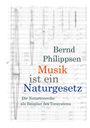 Bernd Philippsen: Musik ist ein Naturgesetz, Buch