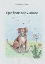 Uwe Kalden: Egon findet sein Zuhause, Buch