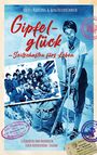 Bärbel Kießling: Gipfelglück, Seilschaften für's Leben, Buch