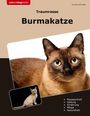 Kornelia Schneider: Traumrasse Burmakatze, Buch