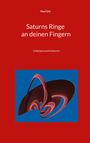 Paul Gisi: Saturns Ringe an deinen Fingern, Buch