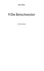 Alex Gfeller: 9 Die Betschwester, Buch