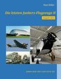 Paul Zöller: Die letzten Junkers-Flugzeuge II - Ausgabe 2024, Buch