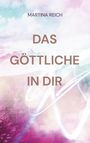 Martina Reich: Das Göttliche in Dir, Buch