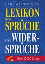 Hans Werner Wüst: Lexikon der Sprüche und Widersprüche, Buch
