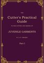 W. D. F. Vincent: The Cutter's Practical Guide, Part 1, Buch