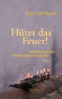 Pyar Troll-Rauch: Hütet das Feuer!, Buch