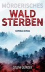 Sylvia Quinzer: Mörderisches Waldsterben, Buch