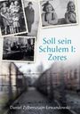 Daniel Zylbersztajn-Lewandowski: Soll sein Schulem I: Zores, Buch