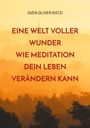 Sven Oliver Ratzi: Eine Welt voller Wunder, Buch