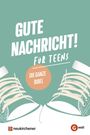 Gute Nachricht! Für Teens, Buch
