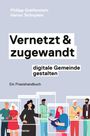 Philipp Greifenstein: Vernetzt und zugewandt - digitale Gemeinde gestalten, Buch