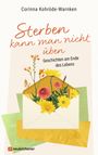 Corinna Kohröde-Warnken: Sterben kann man nicht üben, Buch