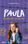 Susanne Roll: Paula - Das geht sowas von gar nicht!, Buch