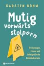 Karsten Böhm: Mutig vorwärts stolpern, Buch