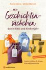 Anne Ebers: Mit Geschichtensäckchen durch Bibel und Kirchenjahr, Buch