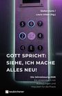 : Gott spricht: Siehe, ich mache alles neu!, Buch