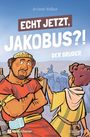 Titel: "Echt jetzt, Jakobus?! Der Bruder". Zwei Männer im Vordergrund, einer mit verschränkten Armen.