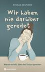 Svenja Neumann: Wir haben nie darüber geredet, Buch