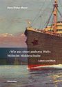 Hans-Dieter Meyer: "Wie aus einer anderen Welt", Wilhelm Middelschulte - Leben und Werk, Buch