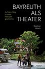 Bayreuth als Theater, Buch