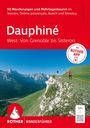 Iris Kürschner: ROTHER Wanderführer Dauphiné West: Von Grenoble bis Sisteron. 50 Wanderungen und Mehrtagestouren, Buch